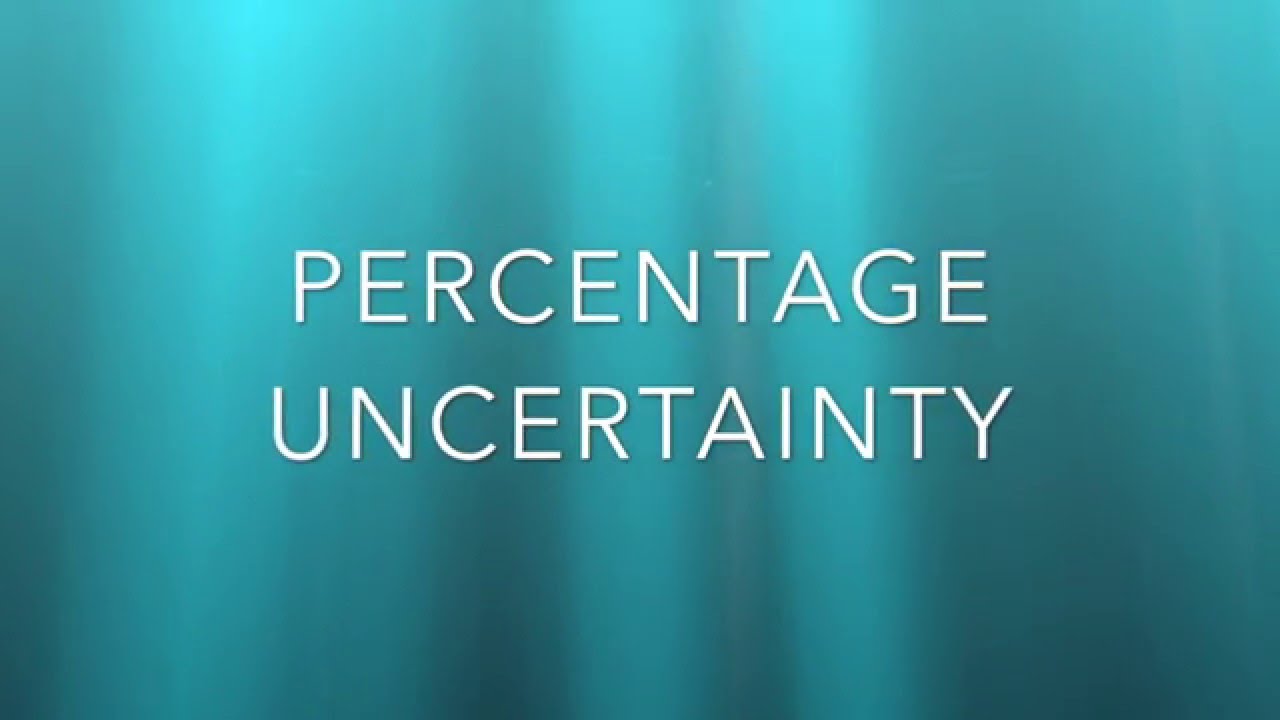 Percentage Uncertainty - YouTube