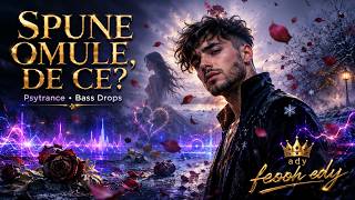 Spune Omule, De Ce? | Psytrance Bass Drops