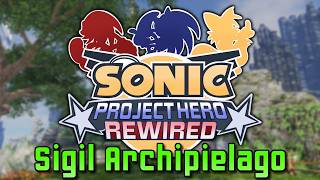 Project Hero Rewired - Sigil Archipielago Showcase