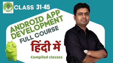 Class 31-45  Android App Development Complete Course In Hindi | Beginner  : User Input