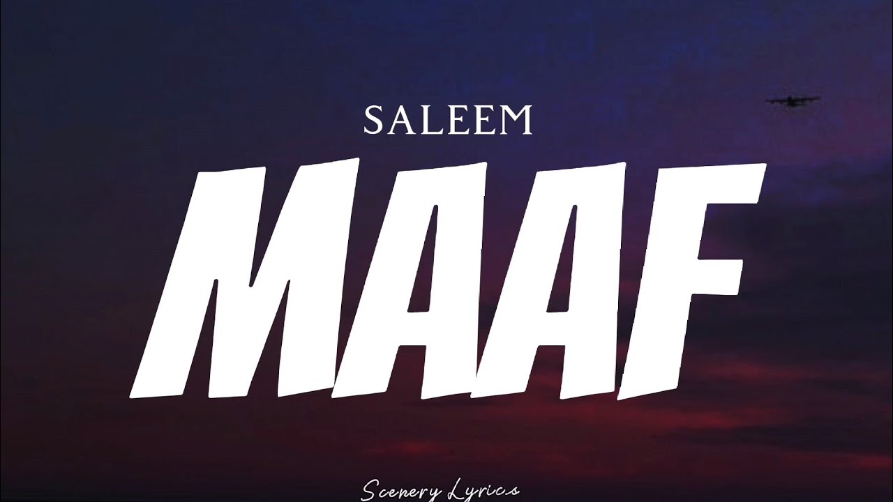 SALEEM - Maaf ( Lyrics )