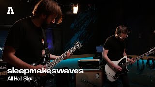 sleepmakeswaves - All Hail Skull | Audiotree Live