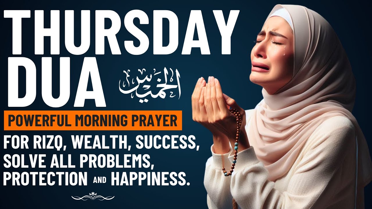 Thursday Problems THURSDAY DUA | Prayer for Rizq, Wealth, Success, Solve All Problems ...