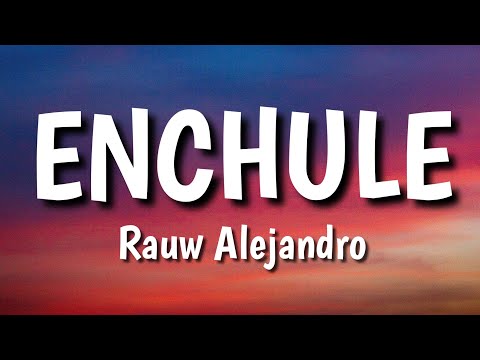 Rauw Alejandro Enchule Letra Lyrics