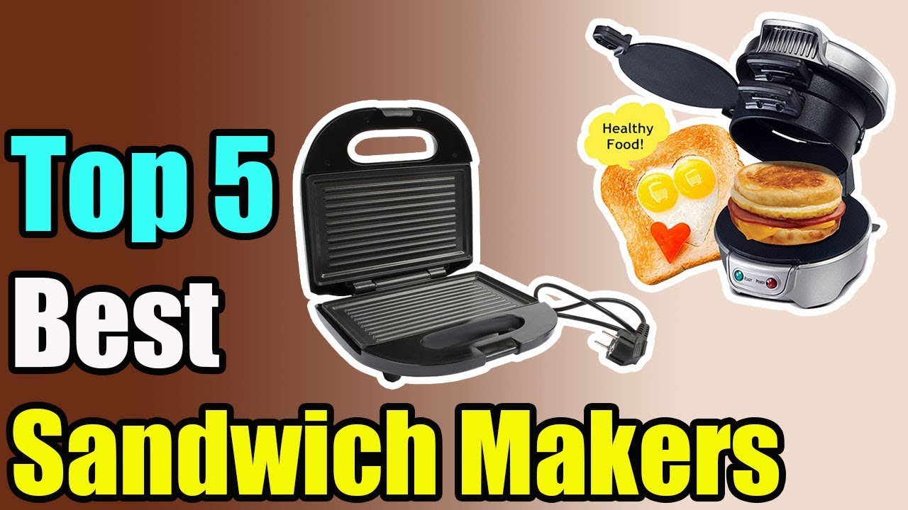 5 Best Sandwich Makers