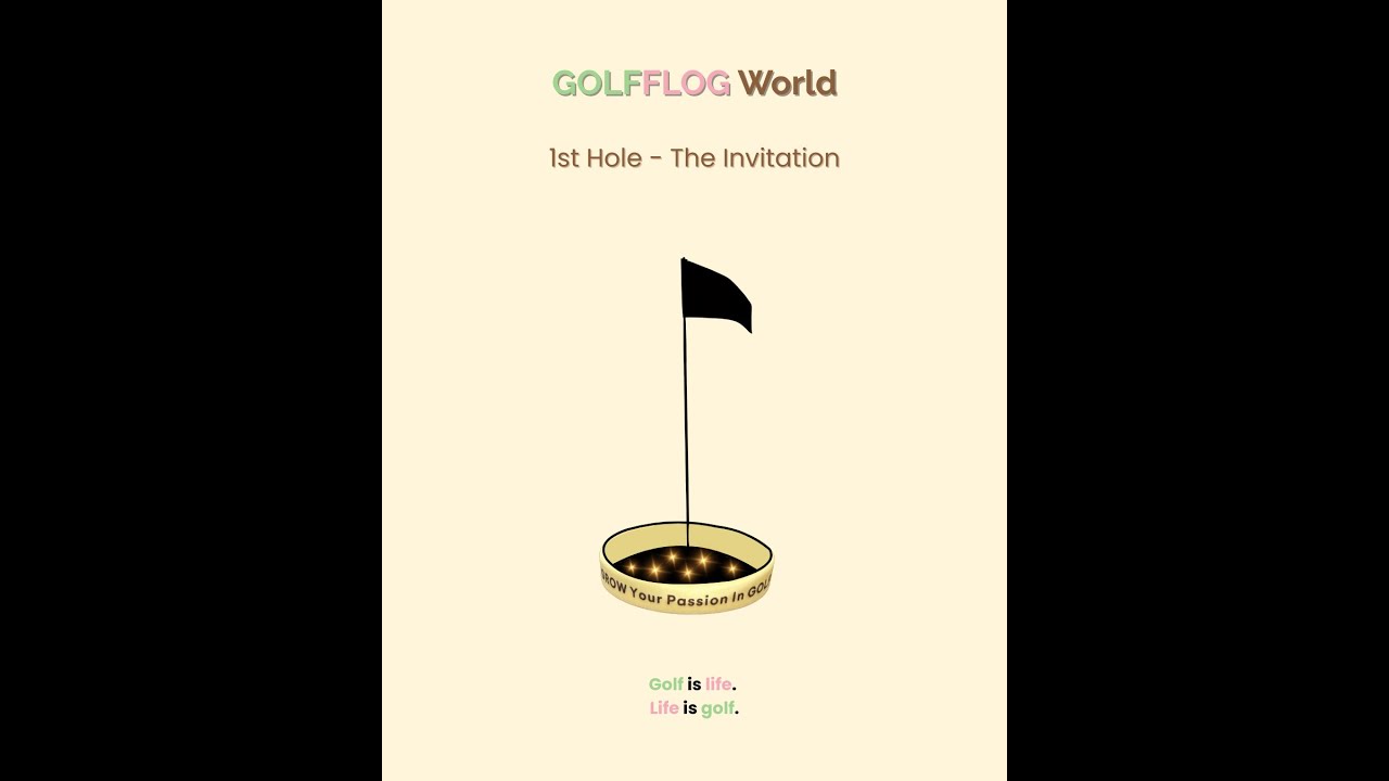 GOLFFLOG World – 1st Hole | The Invitation