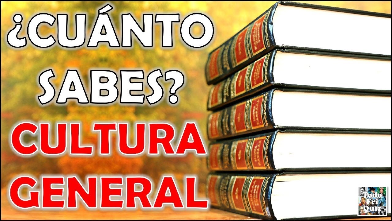 ¿Cuánto Sabes de "CULTURA GENERAL"? (PARTE 13) Test/Trivial/Quiz