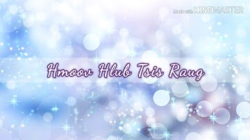 Hmoov Hlub Tsis Raug - Maiv Lis Thoj (lyrics)