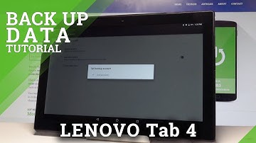 How to Back Up Data on LENOVO Tab 4 - Enable Google Backup |HardReset.Info
