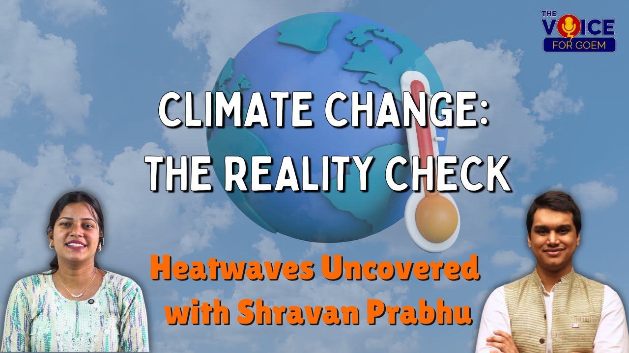 Climate Change | EP 6 | Heatwaves Uncovered with Shravan Prabhu