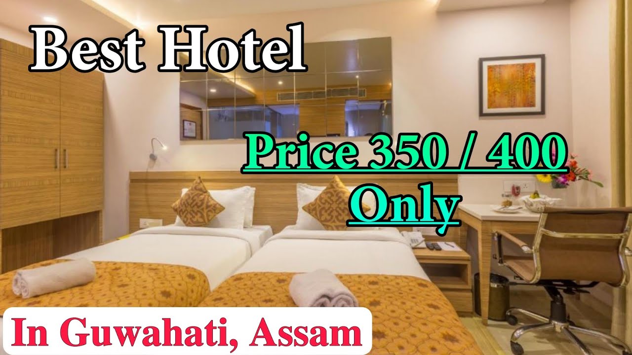 Best Hotel Near Guwahati Railway Station || Guwahati Hotels