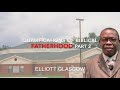 Qualifications of Biblical Fatherhood Part 2 (June 19, 2022  - 11AM Sunday Worship) Elliott Glasgow