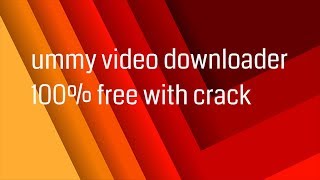 ummy video downloader 2019  full version + serial key  (free) screenshot 5