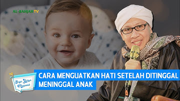 INDAHNYA JAWABAN BUYA! Cara Menguatkan Hati Setelah Ditinggal Meninggal Anak | Buya Yahya