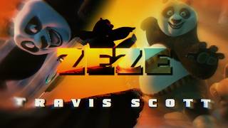 Kodak Black - ZEZE (feat. Travis Scott & Offset) | Kung Fu Panda Edit