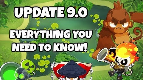Everything You Need To Know About Update 9.0! - Bloons TD 6