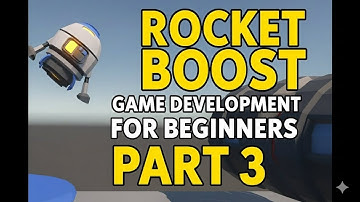 Unity Game Dev Journey | Rocket Boost Game Part 3