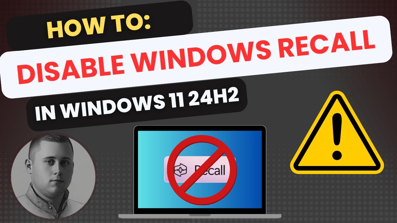 Disable Windows RECALL in the Windows 11 24H2 Update !