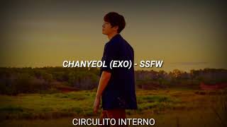 CHANYEOL (EXO) - SSFW/ traducción al español