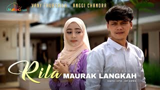 Vany Thursdila feat Anggi Chandra -Rila Maurak Langkah (Official Music Video)