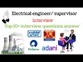 Electrical Engineer / Supervisor Interview | Top 10+ Most Asked Questions &amp; Answers