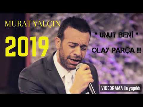 MURAT YALÇIN - unut beni 2019 OLAY PARÇAA