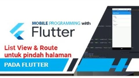Part 5 Tutorial Flutter | Membuat list view dan Route | Mobile Programming