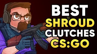 SHROUD'S BEST CS:GO CLUTCHES