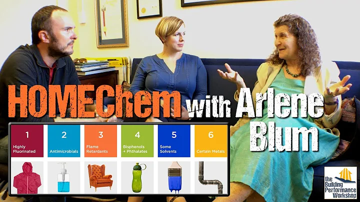 Toxic Chemicals and Home Performance with Arlene B...