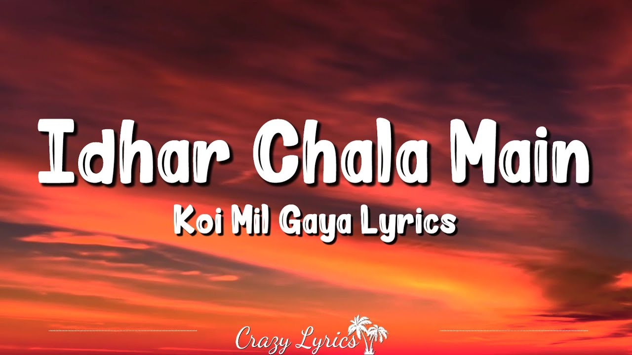 Idhar chala mein udhar chala lyrics