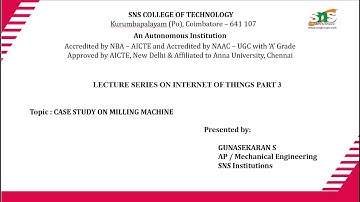 CASE STUDY ON MILLING MACHINE | PRODUCTION TECH | | SNS Institutions