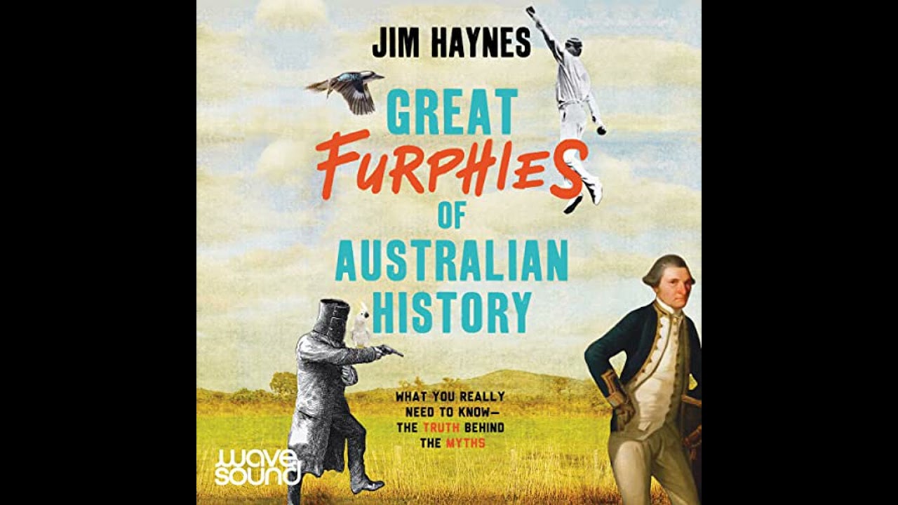 Great Furphies of Australian History by Jim Haynes | Free Audiobook
