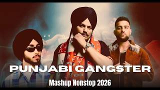 Punjabi Gangster Mashup 2026🔥 | Sidhu Moose Wala, Shubh, Karan Aujla, AP Dhillon Live | #day118