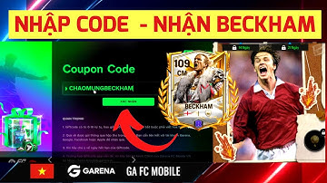 🇻🇳 FC MOBILE VIỆT NAM | HƯỚNG DẪN NHẬP CODE NHẬN QUÀ NGON • CÁCH BECKHAM 109 FREE