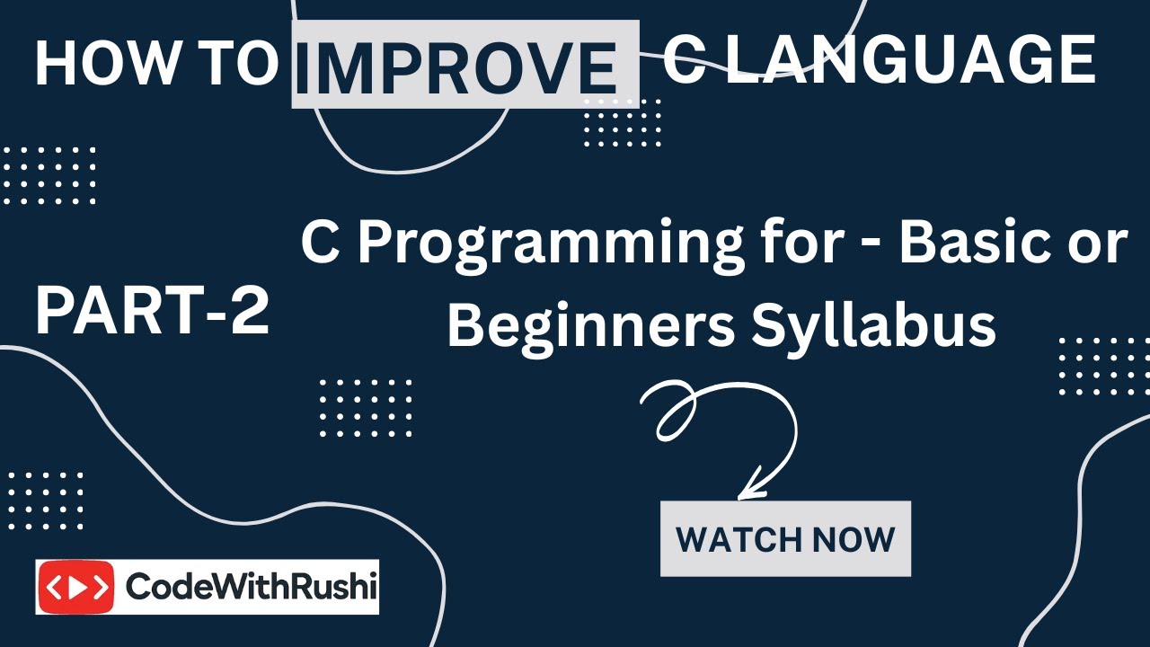 Part 2 | C Programming for Basic to Beginners | Complete Syllabus ...