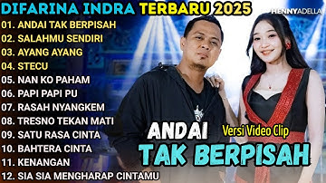 DIFARINA INDRA - ANDAI TAK BERPISAH - SALAHMU SENDIRI -  OM ADELLA FULL ALBUM TERBARU 2025