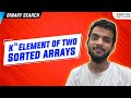 K-th element of two sorted Arrays | O(log(min(n,m))) approach