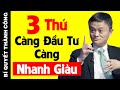 Tỷ Phú Jack Ma Chia Sẻ: “MUỐN LÀM GIÀU, Thì Người Nghèo ĐỪNG TIẾC Đầu Tư Vào 3 Khoản Này”