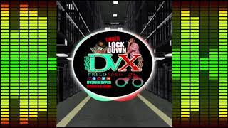Lockdown (Dirty) - DVX Reloaded (Speed Up Version)