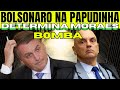 EXTRA! B0MBA! MORAES MANDA BOLSONARO PRA PAPUDINHA AGORA!