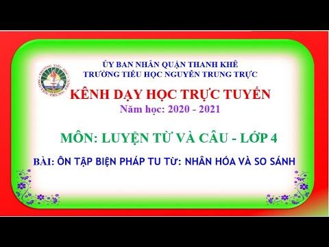 Video LUYỆN TỪ VÀ CÂU-LỚP 4 - BÀI: ÔN TẬP BIỆN PHÁP TU TỪ:... - YouTube