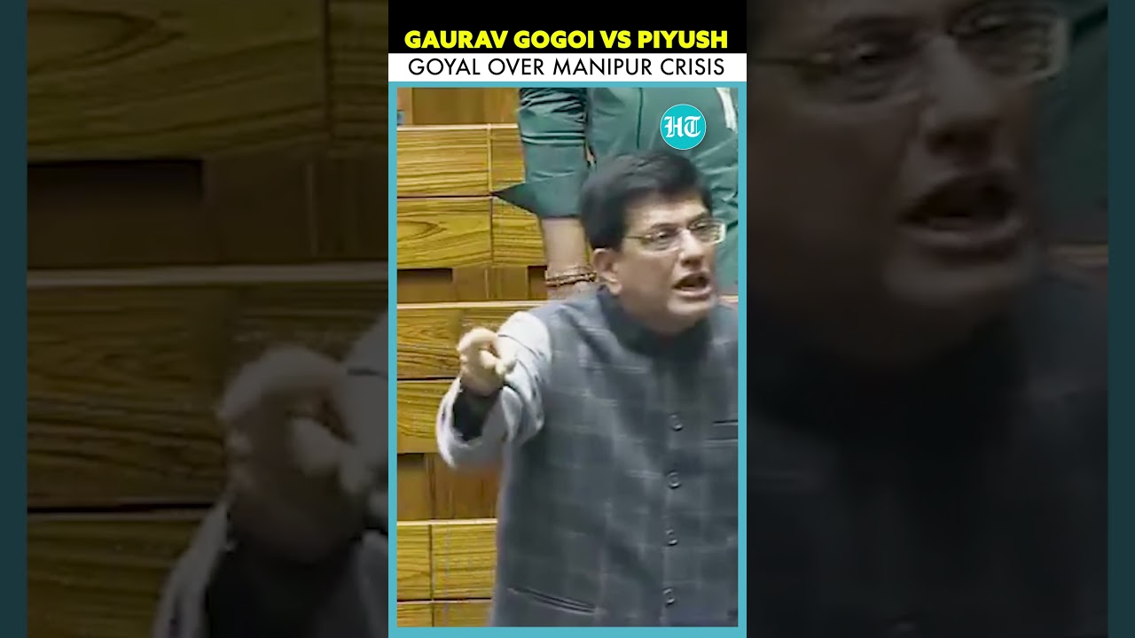 Union Minister Piyush Goyal Slams Congress As MP Gaurav Gogoi Calls Out Govt Over Manipur Issue