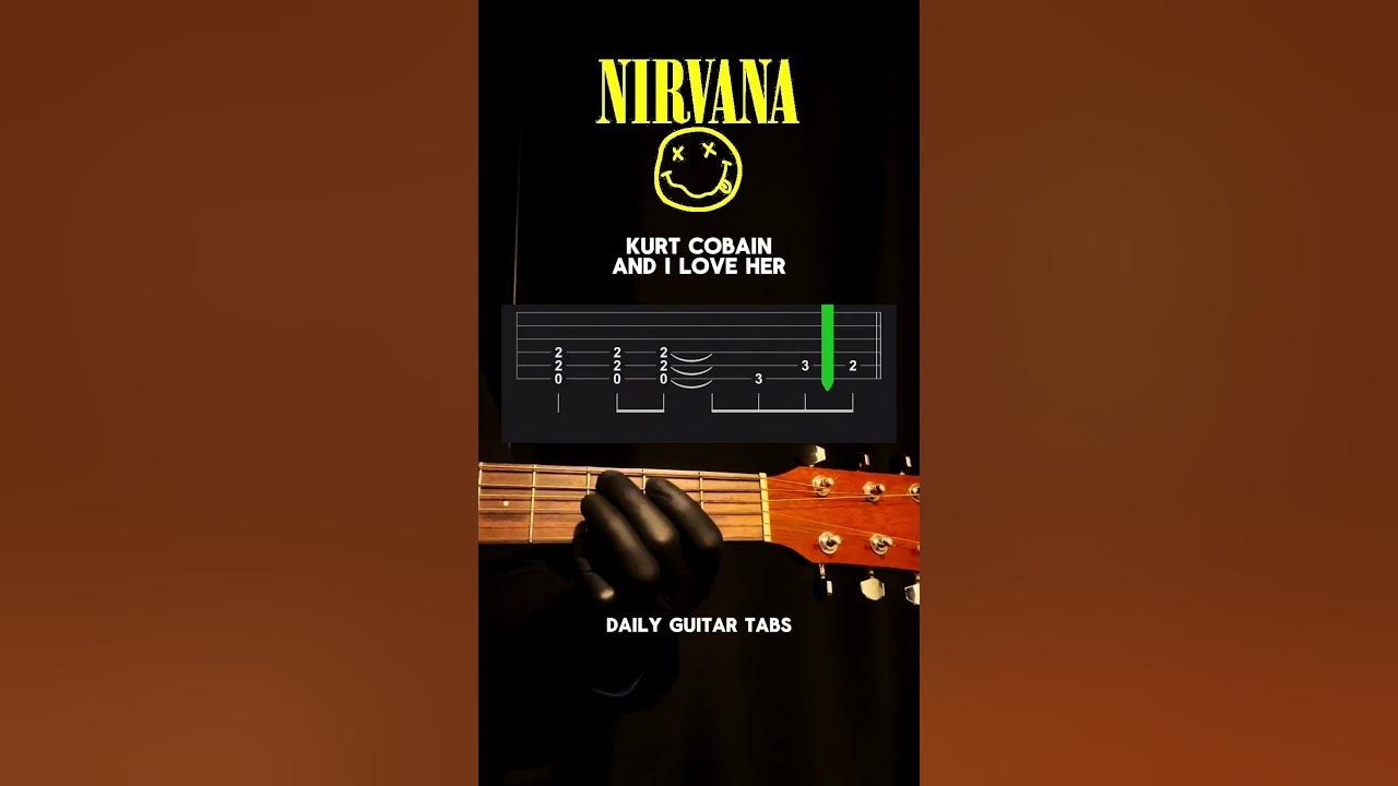 And I Love Her - Kurt Cobain (Guitar Tabs) #guitarlesson And I Love Her - Kurt Cobain (Guitar Tabs) #guitarlesson
