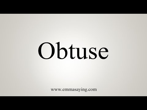 How To Say Obtuse