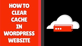 How to Clear Cache in WordPress | Complete Guide