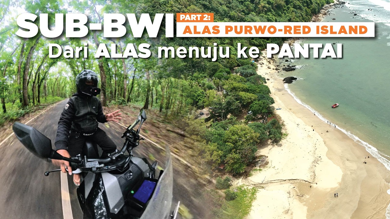 PART 2 Dari ALAS menuju ke PANTAI! Surabaya-Banyuwangi | ALAS PURWO - RED ISLAND