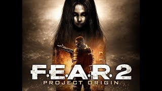 F.E.A.R. 2 (ПРОХОЖДЕНИЕ : НАЧАЛО #1)