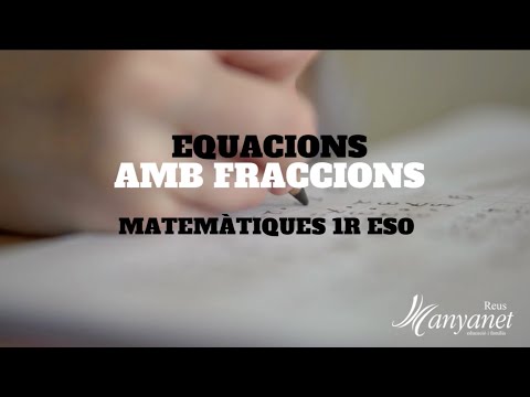 Vídeo: Com Resoldre Equacions Amb Fraccions