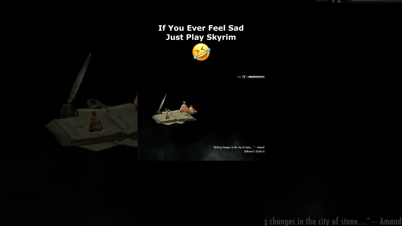 "If You Ever Feel Sad, Just Play Skyrim" 🤣 