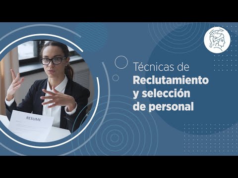 Técnicas de Reclutamiento y Selección: Paso a Paso 5 técnicas efectivas para reclutamiento y selección de personal